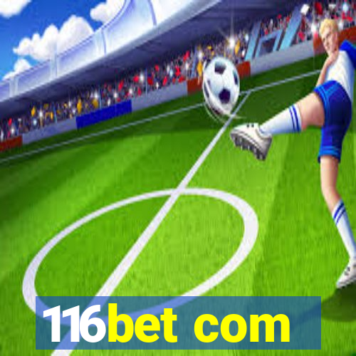 116bet com